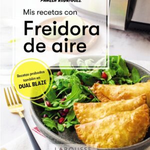 Mis recetas con freidora de aire