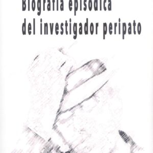 BIOGRAFÍA EPISÓDICA DEL INVESTIGADOR PERIPATO