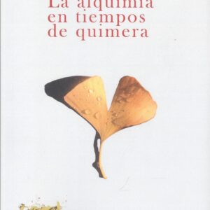 La alquimia en tiempos de quimera