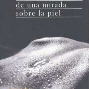 Efecto del roce de una mirada sobre la piel