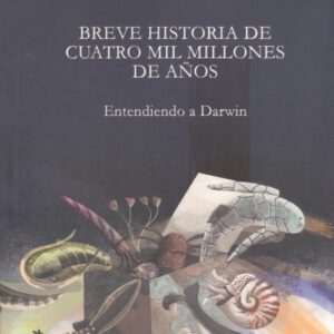 BREVE HISTORIA DE CUATRO MIL MILLONES DE AÑOS