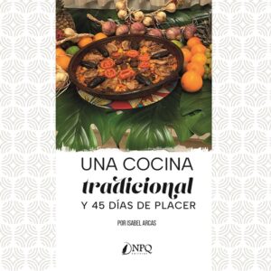 Una cocina tradicional y 45 días de placer