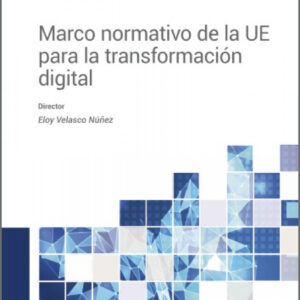Marco normativo de la UE para la transformación digital