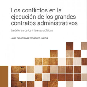 Los conflictos en la ejecución de los grandes contratos administrativos