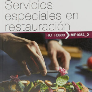 Manual. Servicios especiales en restauración (MF1054_2). Certificados de profesionalidad. Servicios de restaurante (HOTR0608)