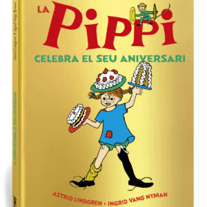 La Pippi celebra el seu aniversari