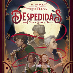 SECRETOS DE LA LUNA LLENA 3 DESPEDIDAS