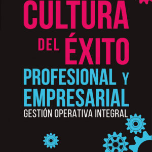 La cultura del éxito profesional y empresarial