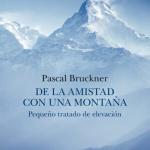 DE LA AMISTAD CON UNA MONTAÑA