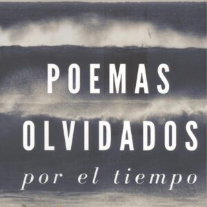 POEMAS OLVIDADOS POR EL TIEMPO