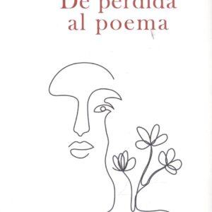 DE PERDIDA AL POEMA