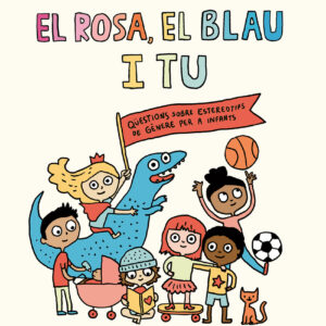 El rosa, el blau i tu