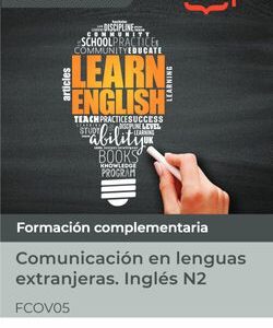 Manual. Comunicación en lenguas extranjeras. Inglés N2 (FCOV05). Especialidades formativas