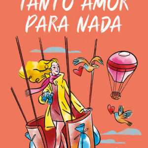 Tanto amor para nada