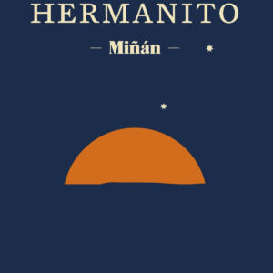 Hermanito. EDICIÓN ESCOLAR (incluye guía de lectura)