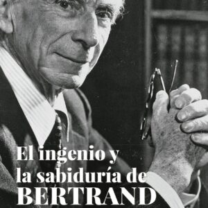 El ingenio y la sabiduría de Bertrand Russell