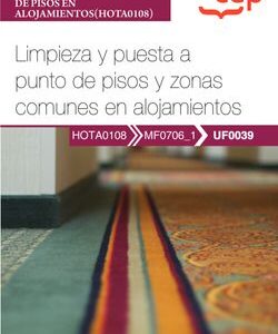 MANUAL LIMPIEZA Y PUESTA A PUNTO DE PISOS Y ZONAS COMUNES EN ALOJAMIEN