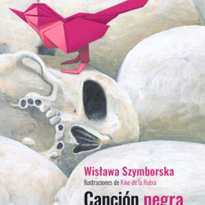 Canción negra. Ed.2023 Centenario de Szymborska