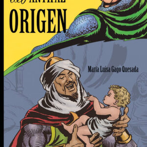 EL GUERRERO DEL ANTIFAZ: ORIGEN