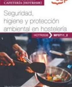MANUAL SEGURIDAD HIGIENE Y PROTECCION AMBIENTAL HOSTELERIA