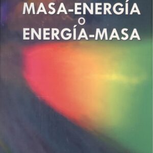 Masa-energia o energia-masa