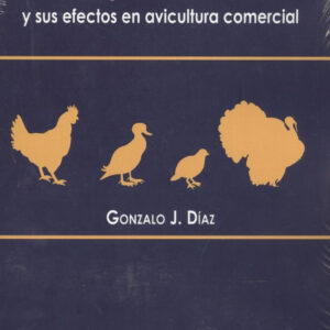 TOXICOLOGÍA DE LAS MICOTOXINAS Y SUS EFECTOS EN AVICULTURA COMERCIAL