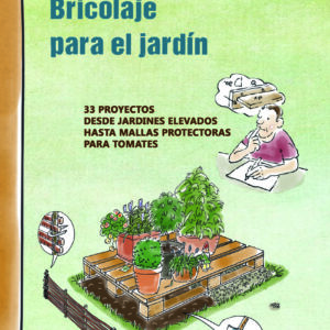 BRICOLAJE PARA EL JARDIN . 33 proyectos **ACRIBIA **