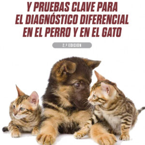 Manual de síntomas y pruebas clave para el diagnóstico diferencial en el perro y