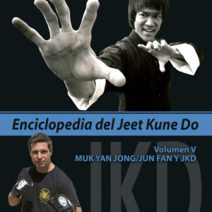 V.enciclopedia del jeet kune do:muk yan jon;jun fan y jkd