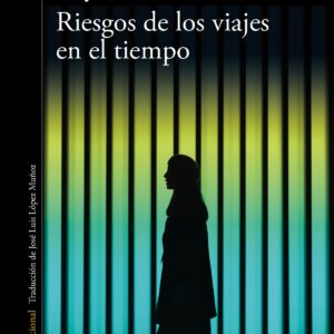 RIESGOS DE LOS VIAJES EN EL TIEMPO