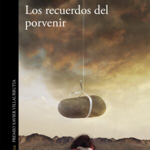 LOS RECUERDOS DEL PORVENIR