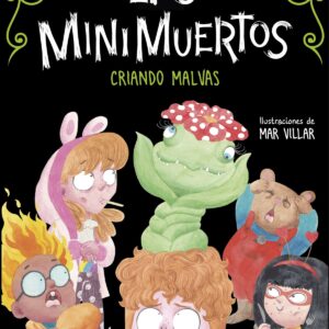 Criando malvas (Los Minimuertos 2)