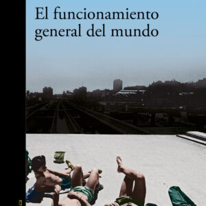 El funcionamiento general del mundo