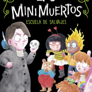 Escuela de salvajes (Los Minimuertos 3)
