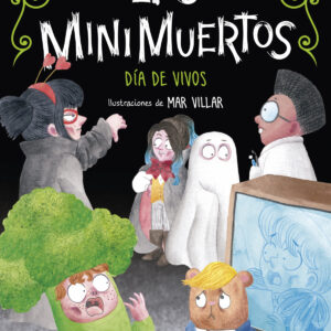 Día de Vivos. Minimuertos 4 (Los Minimuertos 4)