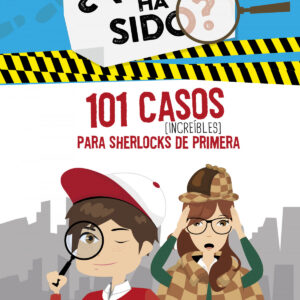 101 casos increíbles para Sherlocks de primera (Serie ¿Quién ha sido? 2)