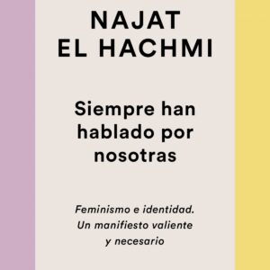 SIEMPRE HAN HABLADO POR NOSOTRAS