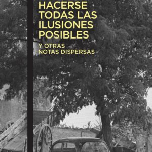 HACERSE TODAS LAS ILUSIONES POSIBLES