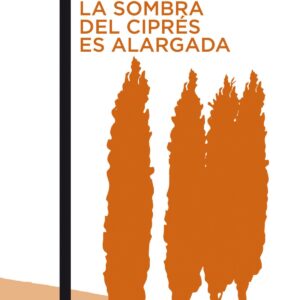 La sombra del ciprés es alargada