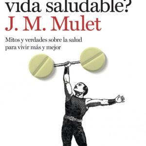 ¿Qué es la vida saludable?