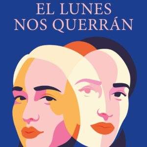 El lunes nos querrán