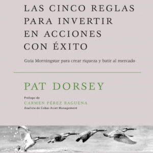 LAS CINCO REGLAS PARA INVERTIR EN ACCIONES CON EXITO