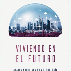 VIVIENDO EN EL FUTURO