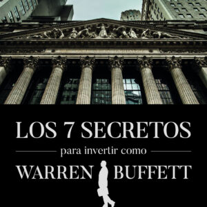 Los 7 secretos para invertir como Warren Buffett