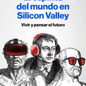 El espíritu del mundo en Silicon Valley