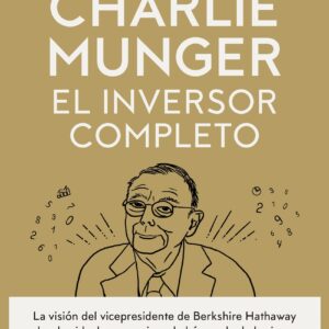 Charlie Munger: El inversor completo