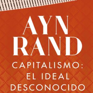 Capitalismo: el ideal desconocido