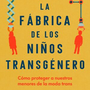 La fábrica de los niños transgénero