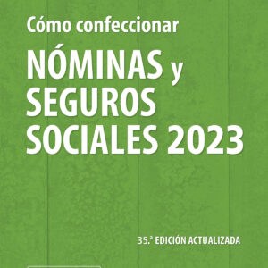 COMO CONFECCIONAR NOMINAS Y SEGUROS SOCIALES 2023