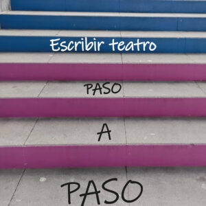 Escribir teatro paso a paso